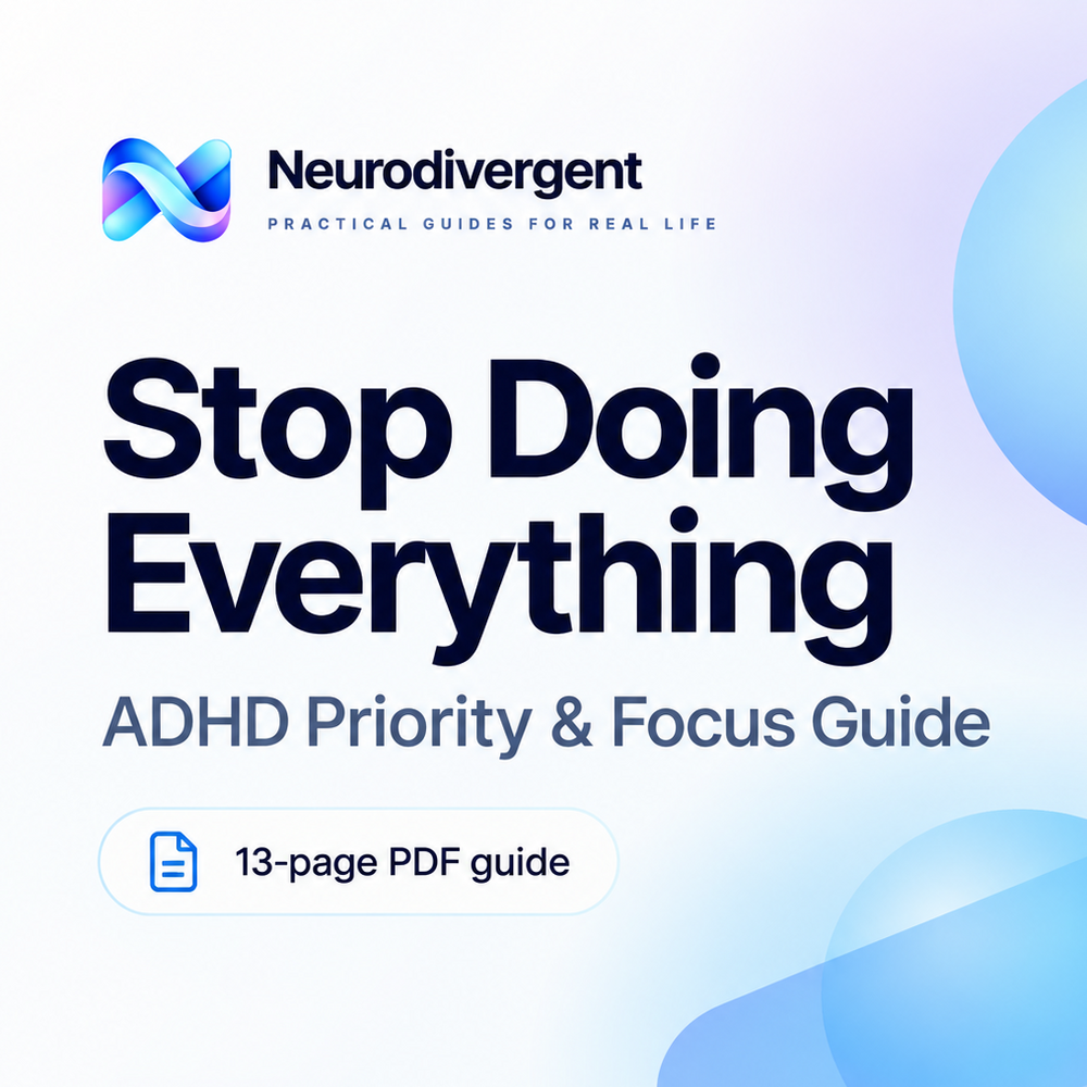 Stop Doing Everything — An ADHD Priority & Focus Guide for Neurodivergent Minds